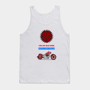 I'm an old dog with new tricks, motorcycle Tank Top